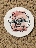 Be Savage Not Average Ceramic Coaster