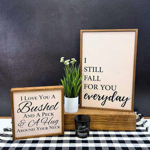 10x10 I Love You A Bushel And A Peck & A Hug Around Your Neck Sign