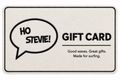 Ho Stevie! Gift Card